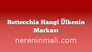 Bottecchia Hangi Ülkenin Markası