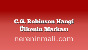 C.G. Robinson Hangi Ülkenin Markası