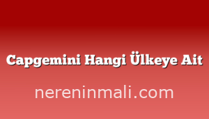 Capgemini Hangi Ülkeye Ait