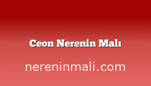 Ceon Nerenin Malı