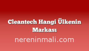 Cleantech Hangi Ülkenin Markası