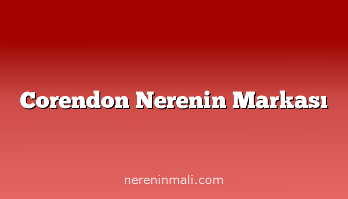 Corendon Nerenin Markası