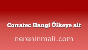 Corratec Hangi Ülkeye ait