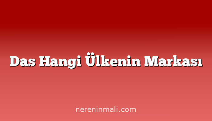 Das Hangi Ülkenin Markası