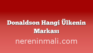 Donaldson Hangi Ülkenin Markası