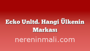 Ecko Unltd. Hangi Ülkenin Markası