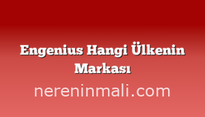 Engenius Hangi Ülkenin Markası