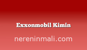 Exxonmobil Kimin