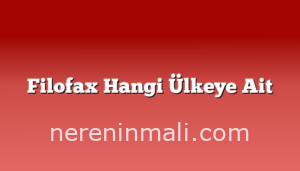 Filofax Hangi Ülkeye Ait