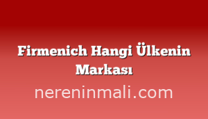 Firmenich Hangi Ülkenin Markası