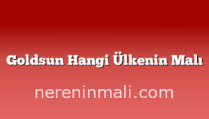 Goldsun Hangi Ülkenin Malı