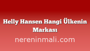 Helly Hansen Hangi Ülkenin Markası