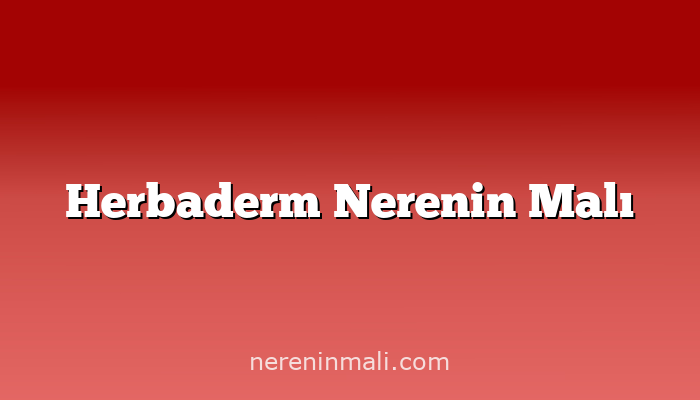 Herbaderm Nerenin Malı