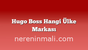 Hugo Boss Hangi Ülke Markası