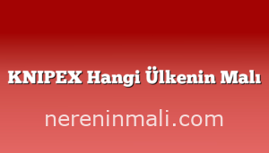 KNIPEX Hangi Ülkenin Malı