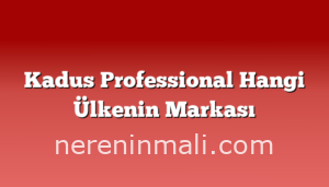 Kadus Professional Hangi Ülkenin Markası