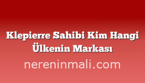 Klepierre Sahibi Kim Hangi Ülkenin Markası