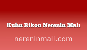 Kuhn Rikon Nerenin Malı