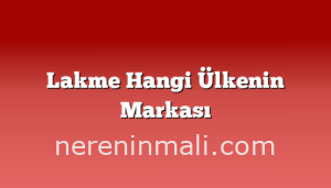 Lakme Hangi Ülkenin Markası