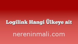 Logilink Hangi Ülkeye ait