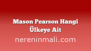 Mason Pearson Hangi Ülkeye Ait