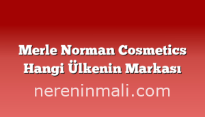 Merle Norman Cosmetics Hangi Ülkenin Markası