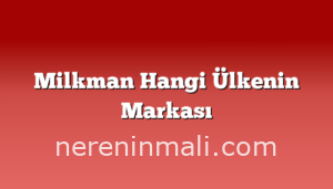 Milkman Hangi Ülkenin Markası