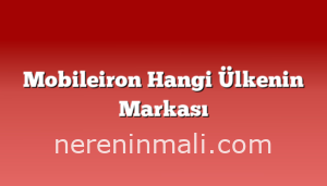 Mobileiron Hangi Ülkenin Markası