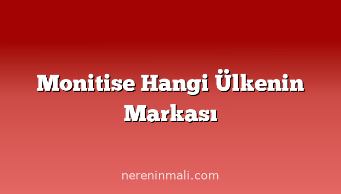 Monitise Hangi Ülkenin Markası