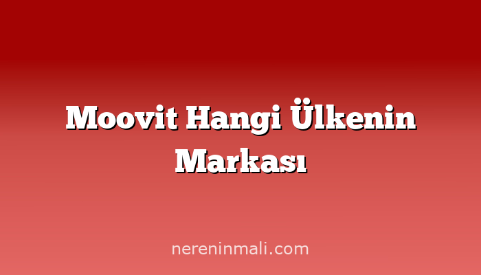 Moovit Hangi Ülkenin Markası