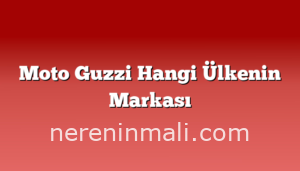 Moto Guzzi Hangi Ülkenin Markası