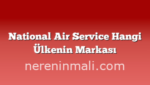 National Air Service Hangi Ülkenin Markası