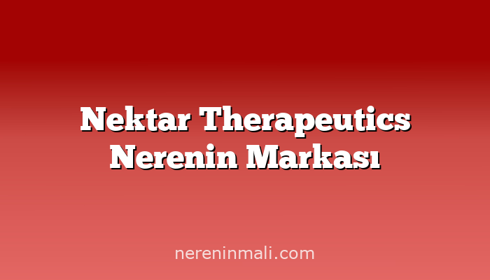 Nektar Therapeutics Nerenin Markası