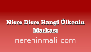 Nicer Dicer Hangi Ülkenin Markası