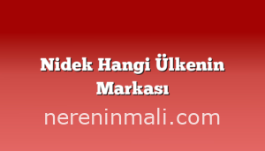 Nidek Hangi Ülkenin Markası