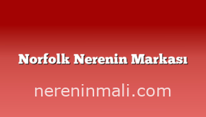 Norfolk Nerenin Markası