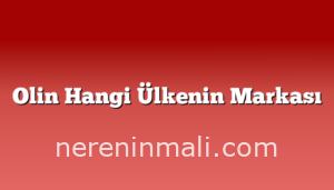 Olin Hangi Ülkenin Markası