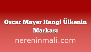 Oscar Mayer Hangi Ülkenin Markası