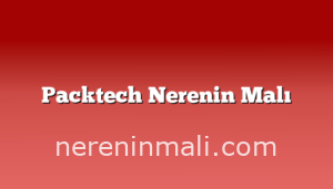 Packtech Nerenin Malı