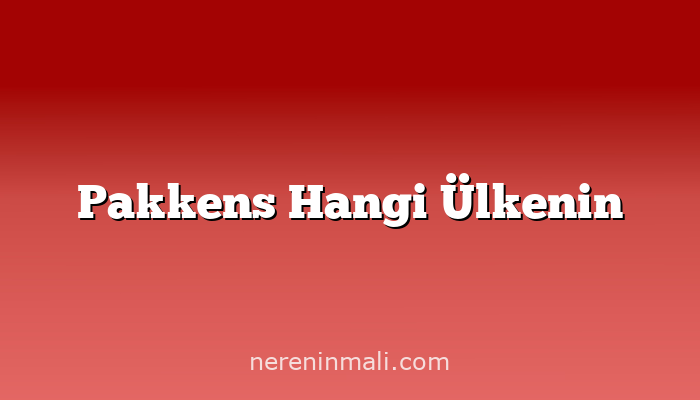 Pakkens Hangi Ülkenin