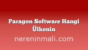 Paragon Software Hangi Ülkenin