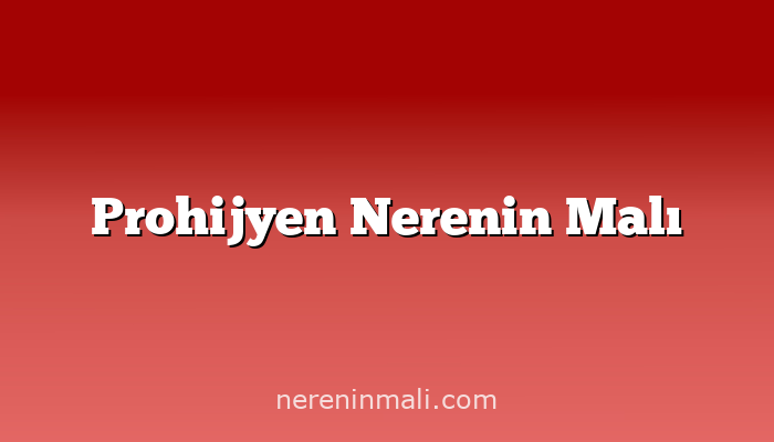 Prohijyen Nerenin Malı