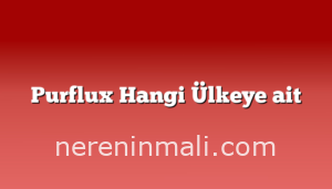 Purflux Hangi Ülkeye ait