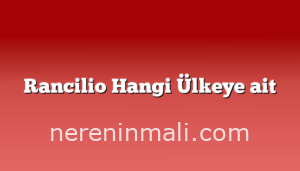 Rancilio Hangi Ülkeye ait