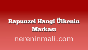 Rapunzel Hangi Ülkenin Markası