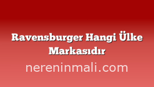 Ravensburger Hangi Ülke Markasıdır