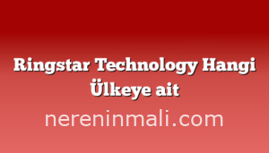 Ringstar Technology Hangi Ülkeye ait