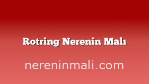 Rotring Nerenin Malı