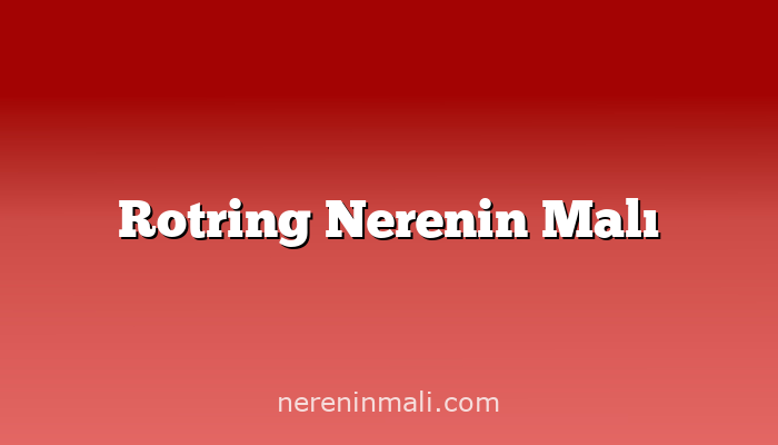 Rotring Nerenin Malı