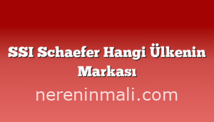 SSI Schaefer Hangi Ülkenin Markası